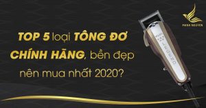 top 5 loai tong do chinh hang, ben dep nen mua nhat 2020
