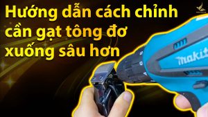 huong dan cach chinh can gat tong do xuong sau hon
