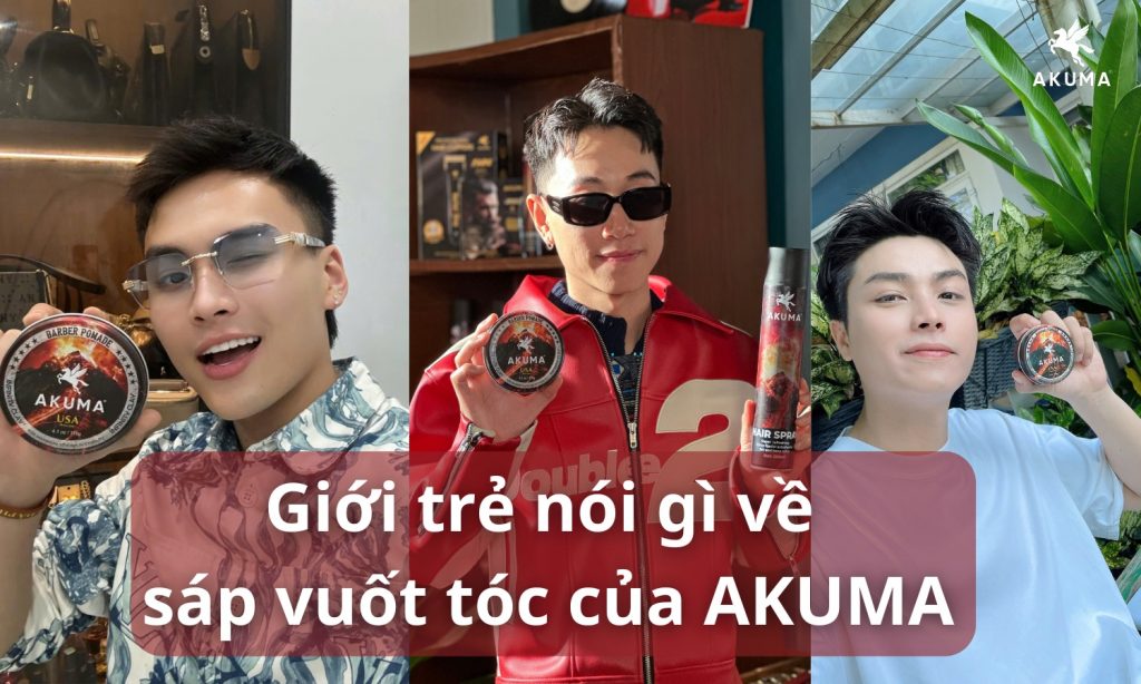 5 lý do giới trẻ chọn sáp vuốt tóc AKUMA