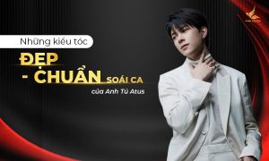 Top 5 kiểu tóc đẹp chuẩn soái ca của Anh Tú Atus