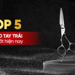 Top 5 bộ kéo tay trái được ưa chuộng