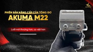 Tông đơ AKUMA M22 được nâng cấp lưỡi