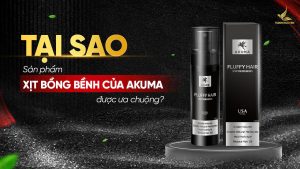 Tại sao xịt bồng bềnh nhà AKUMA lại được ưa chuộng?