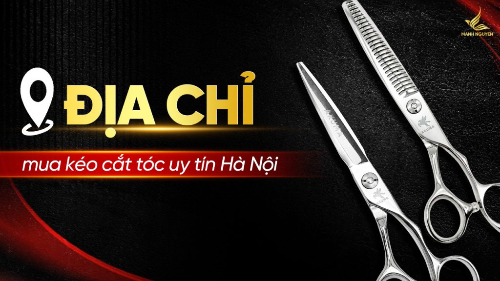 Địa chỉ mua kéo cắt tóc uy tín Hà Nội