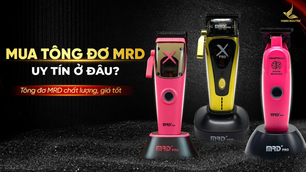 Mua tông đơ MRD uy tín ở đâu