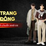 Thời trang thu đông cho nam sinh chuẩn soái ca