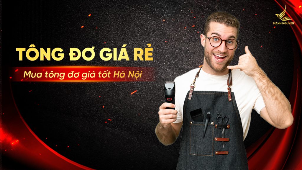Tông đơ giá rẻ - Mua tông đơ giá tốt Hà Nội