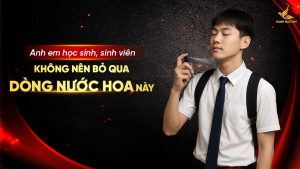 Anh em học sinh, sinh viên không nên bỏ qua dòng nước hoa này