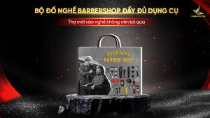 Bộ đồ nghề Barbershop đầy đủ dụng cụ - Thợ mới vào nghề không nên bỏ qua