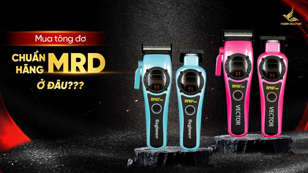 Mua tông đơ chuẩn hãng MRD ở đâu