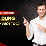 Tại sao không nên lạm dụng gôm sáp vuốt tóc