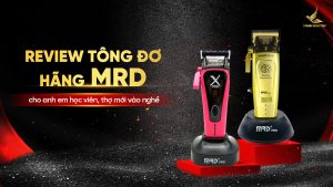 Review tông đơ hãng MRD cho anh em học viên