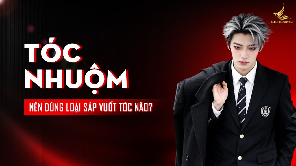 Tóc nhuộm dùng sáp nào?