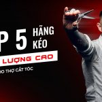 Top 5 hãng kéo chất lượng cho barbershop